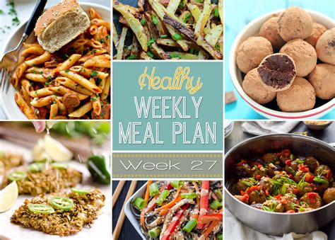 Healthy Meal Plan Week #27 - With Salt and Wit