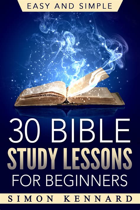 30 Bible Study Lessons for Beginners Easy and Simple by Simon Kennard - Book - Read Online