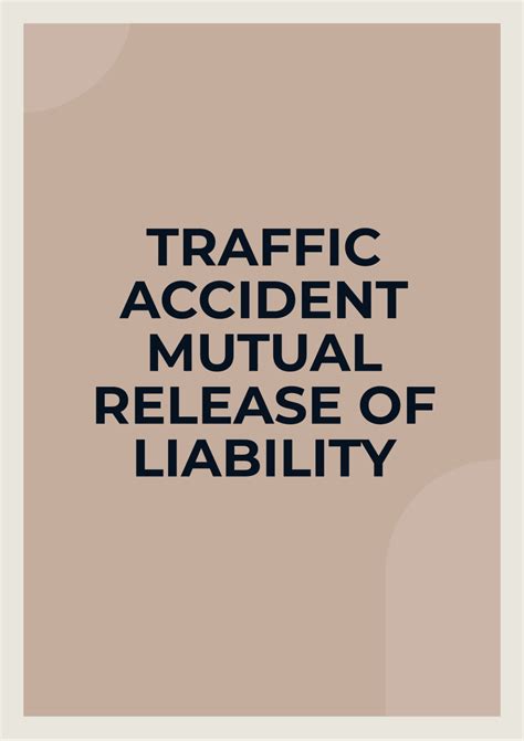 Traffic Accident Mutual Release Of Liability Template - Edit Online & Download Example ...