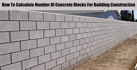 How To Calculate Number Of Concrete Blocks For Building Construction