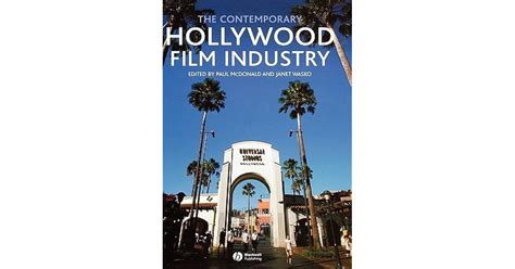 The Contemporary Hollywood Film Industry by Paul McDonald