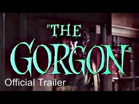 The Gorgon 1964 movie trailer Plot: In the early twentieth century, a Gorgon takes human form ...