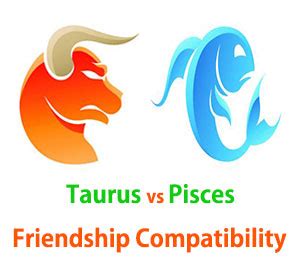 Taurus and Pisces Friendship Compatibility