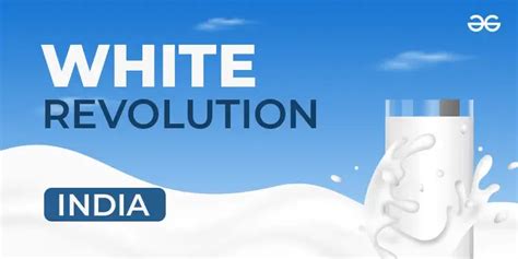 White Revolution In India - Verghese Kurien - GeeksforGeeks