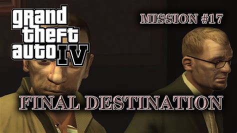 GTA IV - Mission #17 - Final Destination - YouTube