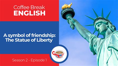 CBE 2.01 | A symbol of friendship: The Statue of Liberty | Language focus: the passive voice ...