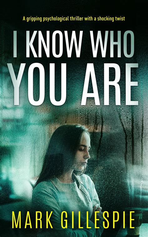 I Know Who You Are by Mark Gillespie | Goodreads