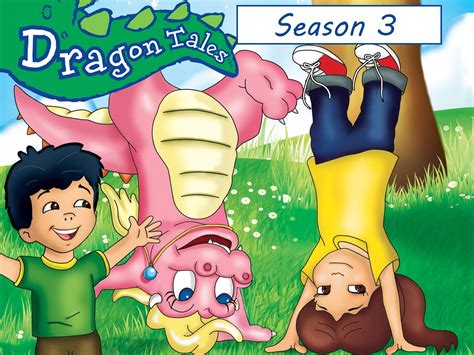 Download Dragon Tales Season 3 Complete Series - The90sKidsTV