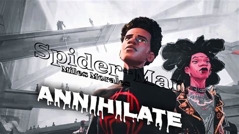 Annihilate 4k High quality video ft Miles Morales Spider-Man Edit 🔥 ...