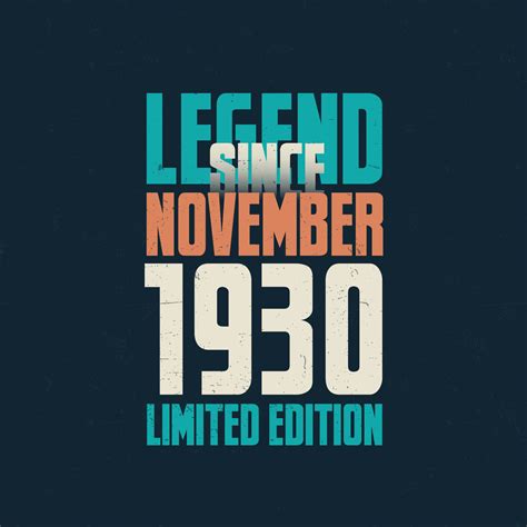 Legend Since November 1930 vintage birthday typography design. Born in the month of November ...