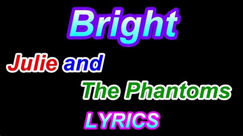 Bright - Julie and The Phantoms [Lyrics] | Bright - Julie and The ...