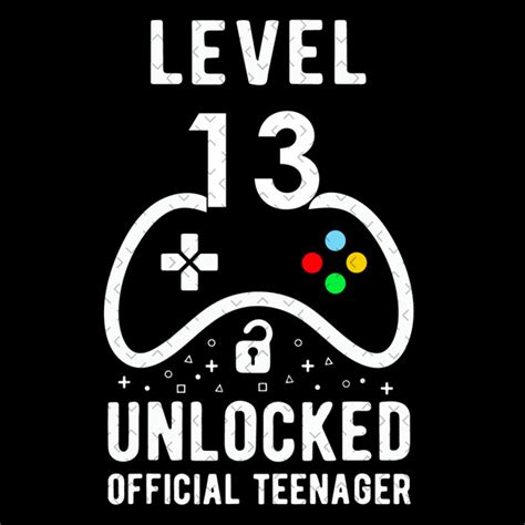 Level 13 Unlocked Official Teenager Svg, Birthday Svg, 13th - Inspire ...