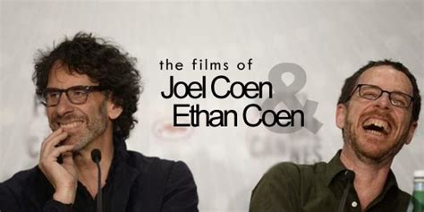 the films of... JOEL COEN and ETHAN COEN | Me On The Movie