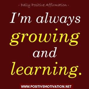 Daily Affirmation for self development - I am always growing and ...