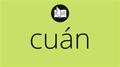 Que significa CUÁN • cuán SIGNIFICADO • cuán DEFINICIÓN • Que es CUÁN • Significado de CUÁN ...