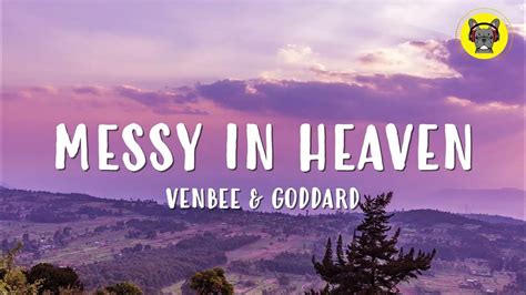 Venbee, GODDARD - Messy In Heaven Lyrics - YouTube