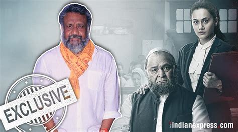 Anubhav Sinha: Mulk’s success shows the maturity of our country ...