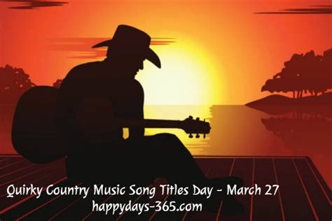 Quirky Country Music Song Titles Day - March 27, 2020 | Happy Days 365