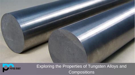 Tungsten Alloys - Compositions Properties