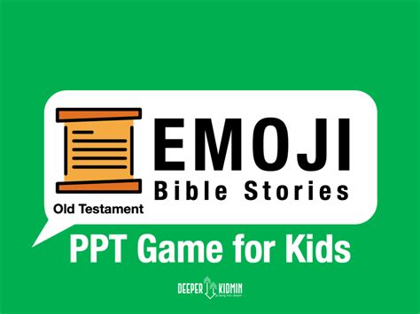 Emoji Bible Stories: Old Testament PPT Game – Deeper KidMin