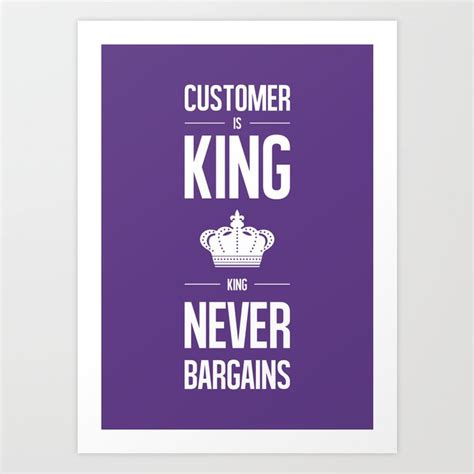 Lab No. 4 - Customer is king Business Motivational Typography Quotes Poster Art Print by Lab No ...