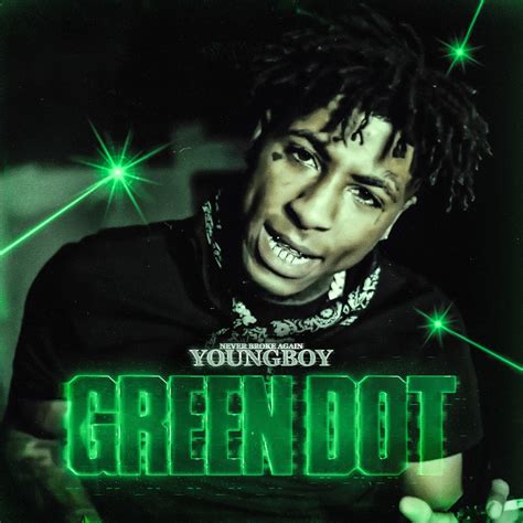 YoungBoy Never Broke Again – Green Dot Lyrics | Genius Lyrics