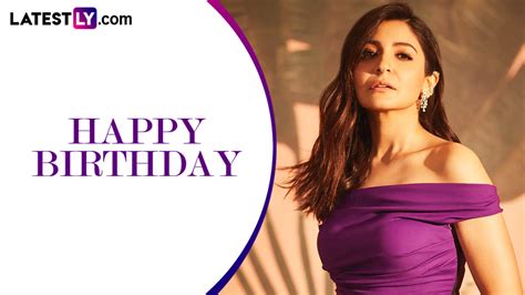 Bollywood News | HBD Anushka Sharma: 7 Badass Quotes by the Diva! | 🎥 LatestLY