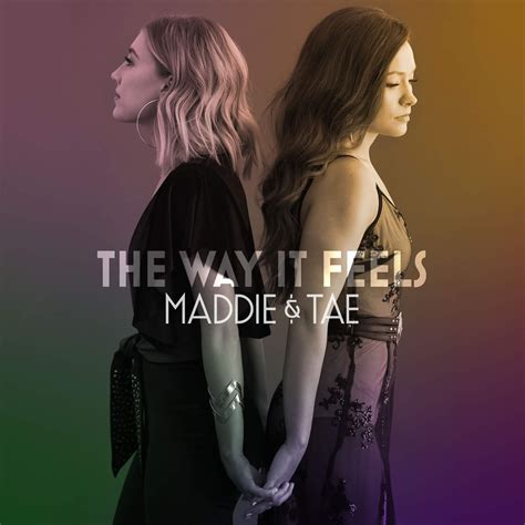 Maddie & Tae Announce Sophomore Album THE WAY IT FEELS - Out 4/10 - Country Music News International