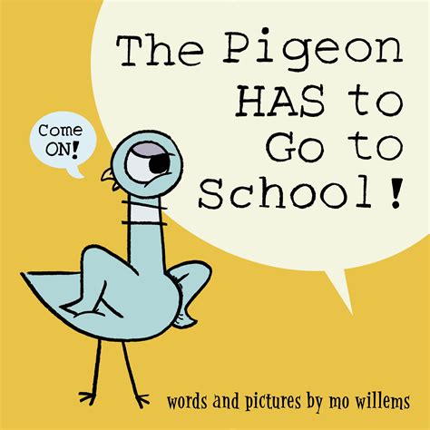 The Pigeon HAS to Go to School! by Mo Willems Mo Willems - Disney-Hyperion, Other Books