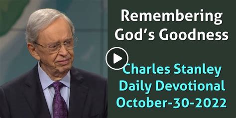 Charles Stanley (October-30-2022) Daily Devotional: Remembering God’s ...