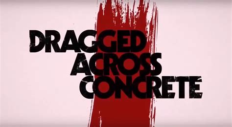 Dragged Across Concrete