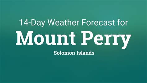 Mount Perry, Solomon Islands 14 day weather forecast