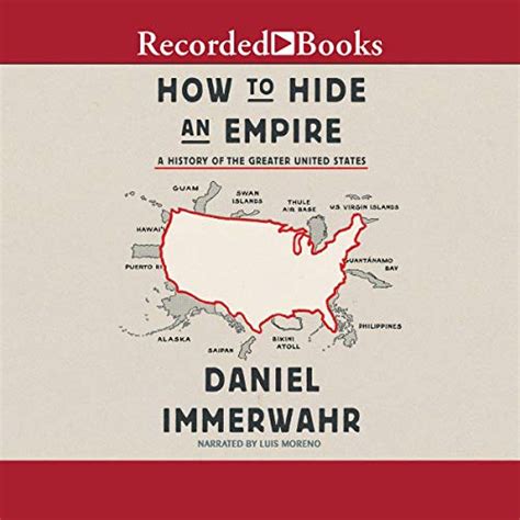 FCIT | | How to Hide an Empire: A History of the Greater United States by Daniel Immerwahr