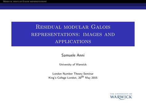 Residual modular Galois representations: images and applications Samuele Anni