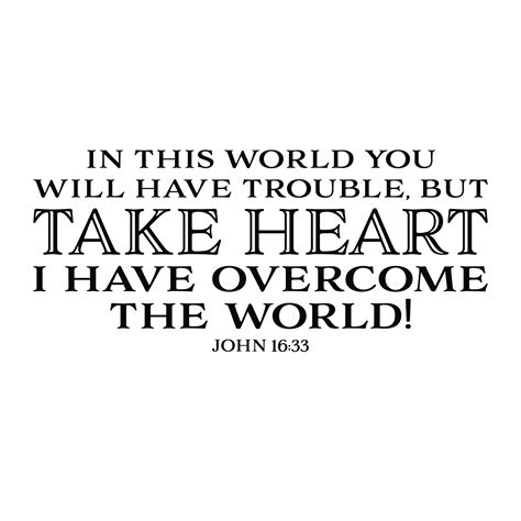 John 16v33 Vinyl Wall Decal 1 In this world you will have trouble