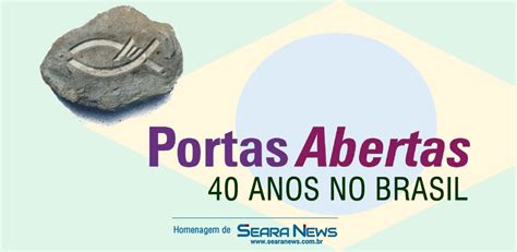 PORTAS ABERTAS: 40 ANOS DE BRASIL