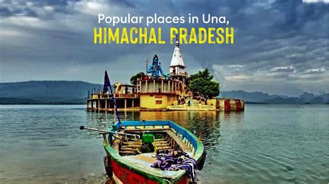 5 popular places to visit in Una, Himachal Pradesh