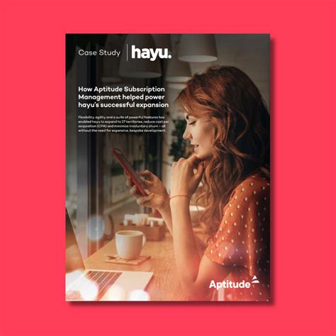 Case Study: How Aptitude's subscription management helped power hayu’s successful expansion ...