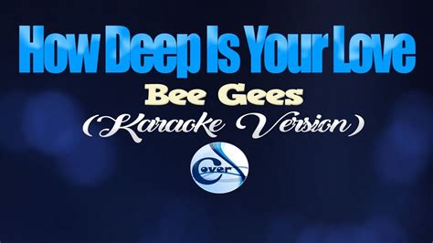 HOW DEEP IS YOUR LOVE - Bee Gees (KARAOKE VERSION) - YouTube