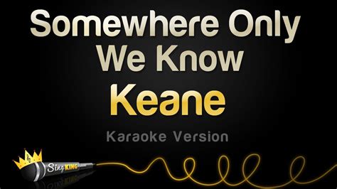 Keane - Somewhere Only We Know (Karaoke Version) - YouTube Music