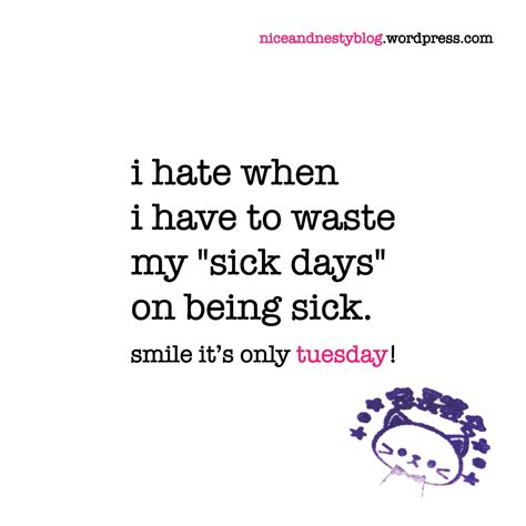 i hate when i have to waste my "sick days" on being sick. #hate #waste #sick #day #tuesday # ...