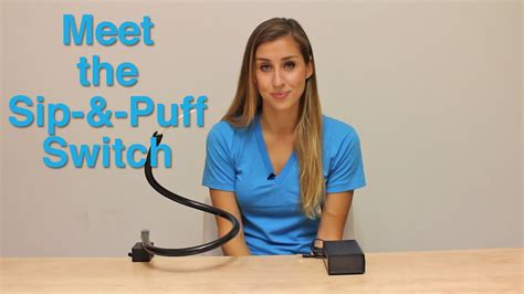 Meet the Sip-and-Puff Switch - YouTube