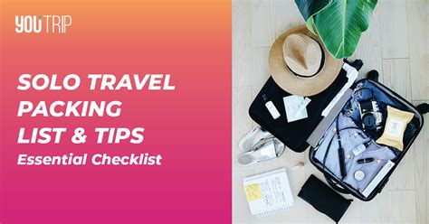 Essential Solo Travel Packing List and Tips – Blog – YouTrip