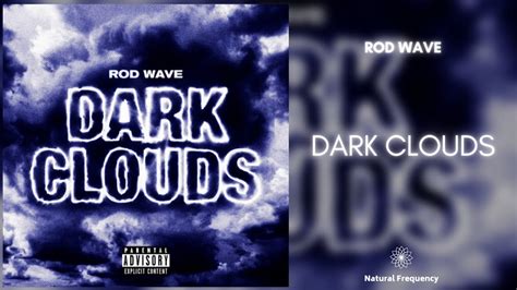 Rod Wave - Dark Clouds (432Hz) - YouTube Music