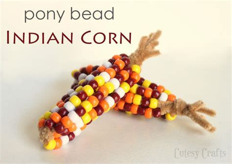 Pony Bead Indian Corn - Cutesy Crafts