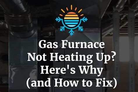 Gas Furnace Not Heating Up? Here's Why (and How to Fix)