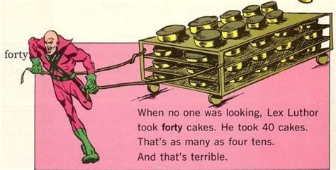 Lex Luthor Took Forty Cakes | Know Your Meme