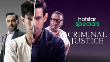 Criminal Justice Web Series - Watch First Episode For Free on Hotstar CA