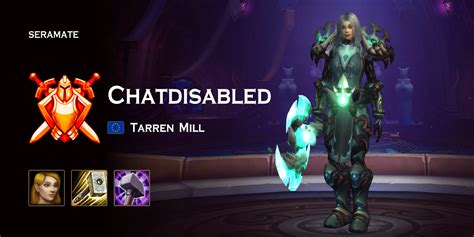 Chatdisabled @ Tarren Mill (EU) · Seramate · WoW PvP Leaderboards, Arena Activity, Character ...