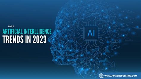 Top 5 Artificial Intelligence (AI) Trends In 2023 : r/AIandRobotics